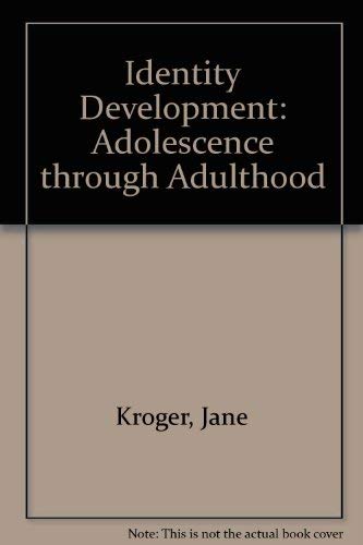 Identity Development: Adolescence through Adulthood