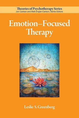 Emotion-Focused Therapy (Theories of Psychotherapy) by Green