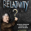 What Is Relativity?: An Intuitive Introduction to Einstein's Ideas, and Why They Matter