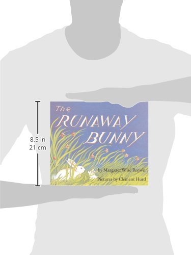The Runaway Bunny: An Easter And Springtime Book For Kids