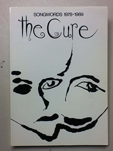 The Cure: Songwords, 1978-1989 by Smith, Robert