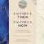 Faithful Then, Faithful Now: Unlock Ancient Wisdom for a Confident Life Today (A 40-Day Devotional) (NIV Application Commentary Resources)