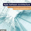 Agile Software Architecture: Aligning Agile Processes and Software Architectures