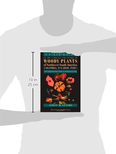 A Field Guide to the Families and Genera of Woody Plants of North west South America : (Colombia, Ecuador, Peru) : With Supplementary Notes)