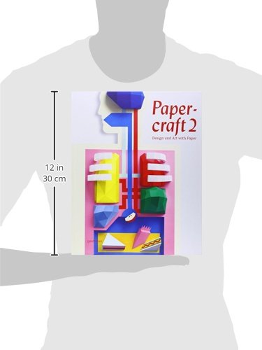 Papercraft 2: Design and Art with Paper