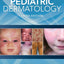 Color Atlas & Synopsis of Pediatric Dermatology, Third Edition