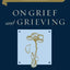 On Grief and Grieving: Finding Meaning of Grief, by Miakarts