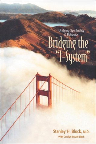 Bridging the I-System: Unifying Spirituality and Behavior