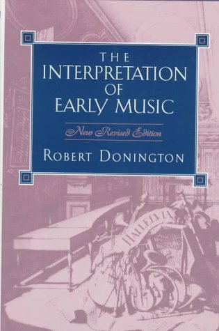 The Interpretation of Early Music