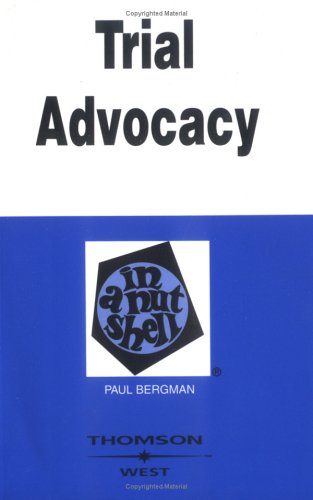 Trial Advocacy in a Nutshell (Nutshell Series)