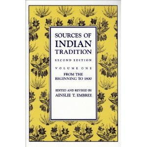 Sources of Indian Tradition: From the Beginning to 1800 (Introduction to Oriental Civilizations)