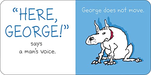 Here, George!