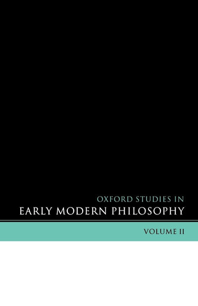 Oxford Studies in Early Modern Philosophy: Volume II