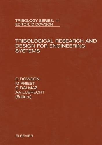 Tribological Research and Design for Engineering Systems: Proceedings of the 29th Leeds-Lyon Symposium (Tribology and Interface Engineering)