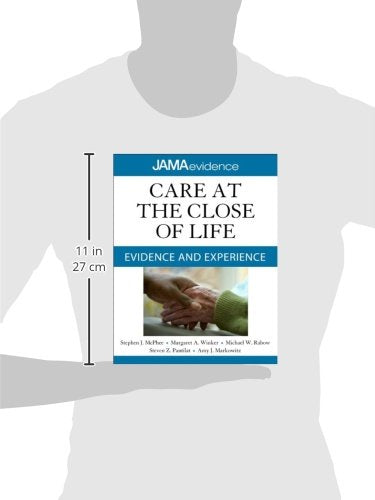 Care at the Close of Life: Evidence and Experience (Jama Evidence)