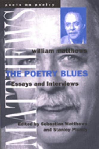 The Poetry Blues: Essays and Interviews (Poets On Poetry)