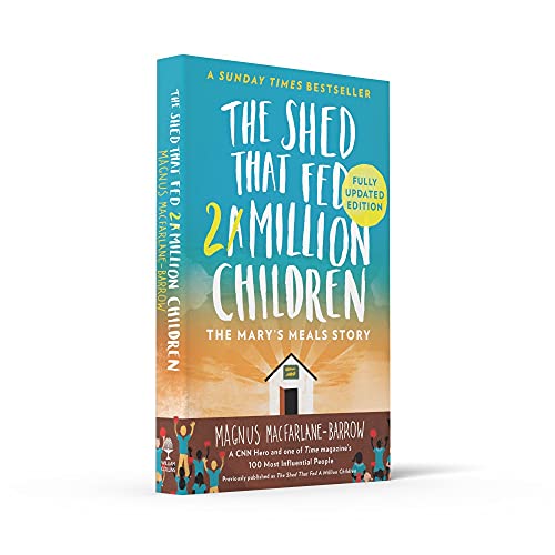 The Shed That Fed 2 Million Children: The Marys Meals Story