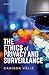 The Ethics of Privacy and Surveillance (Oxford Philosophical Monographs)