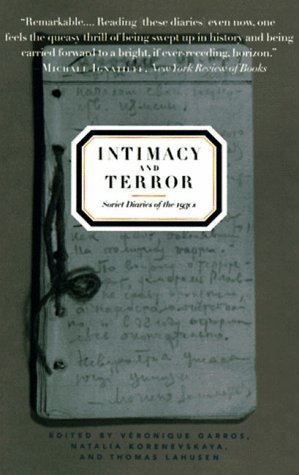 Intimacy and Terror: Soviet Diaries of the 1930's