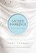 Sacred Marriage Gift Edition: 52 Devotions to Enhance Your Spiritual Intimacy