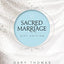 Sacred Marriage Gift Edition: 52 Devotions to Enhance Your Spiritual Intimacy