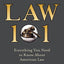 Law 101: Everything You Need to Know About American Law, Fourth Edition