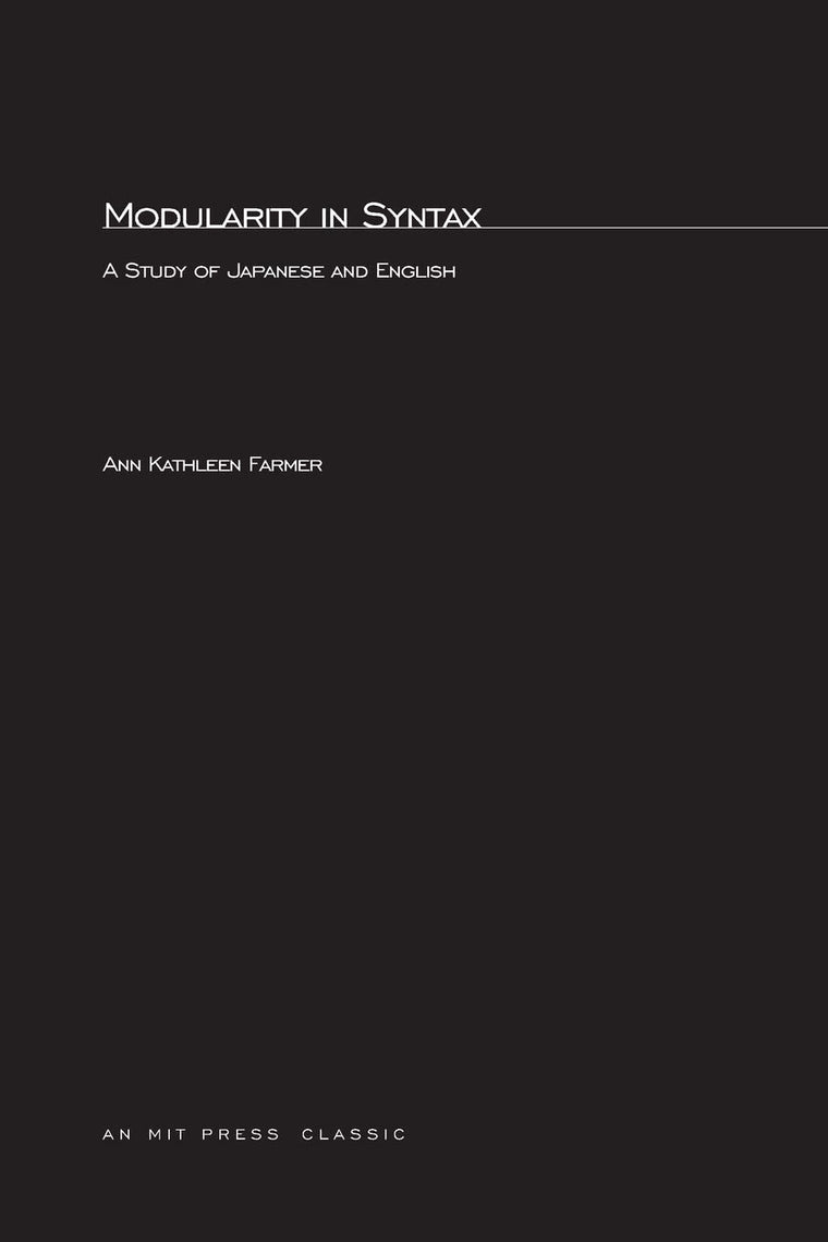 Modularity in Syntax: A Study of Japanese and English (Current Studies in Linguistics (Paperback))