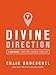 Divine Direction: 7 Decisions That Will Change Your Life