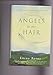 Angels in My Hair: The True Story of a Modern-Day Irish Mystic