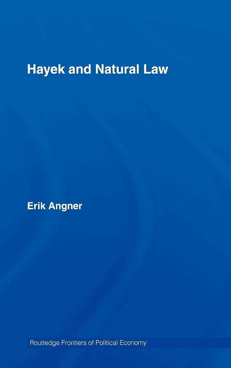 Hayek and Natural Law (Routledge Frontiers of Political Economy)
