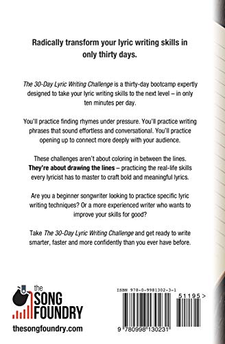 The 30-Day Lyric Writing Challenge: Transform Your Lyric Writing Skills in Only 30 Days (The Song Foundry 30-Day Challenges)