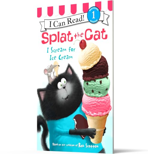 Splat the Cat: I Scream for Ice Cream: A Sweet Field Trip Story for Children (Ages 4-8) (I Can Read Level 1)