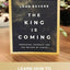 The King Is Coming Bible Study Guide plus Streaming Video: It's Time to Prepare for the Return of Christ