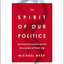 The Spirit of Our Politics: Spiritual Formation and the Renovation of Public Life