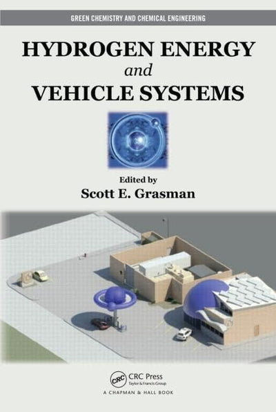 Hydrogen Energy and Vehicle Systems (Green Chemistry and Chemical Engineering)