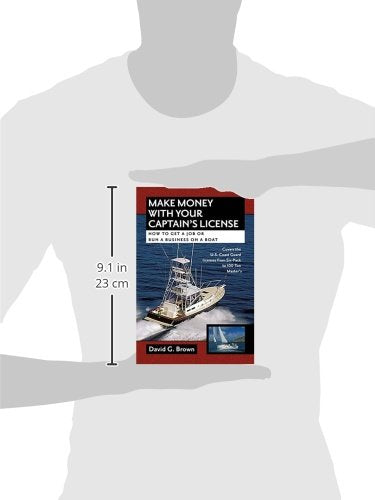 Make Money With Your Captain's License: How to Get a Job or Run a Business on a Boat