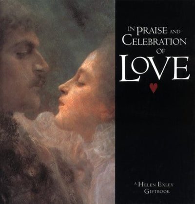 In Praise & Celebration of Love
