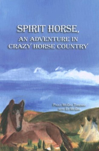 Spirit Horse: An Adventure in Crazy Horse Country
