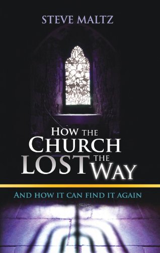 How The Church Lost The Way ... and how it can find it again