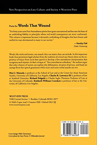 Words That Wound: Critical Race Theory, Assaultive Speech, And The First Amendment (New Perspectives on Law, Culture, and Society)