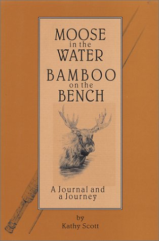 Moose in the Water/Bamboo on the Beach: A Journal & A Journey