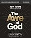 The Awe of God Bible Study Guide plus Streaming Video: The Astounding Way a Healthy Fear of God Transforms Your Life