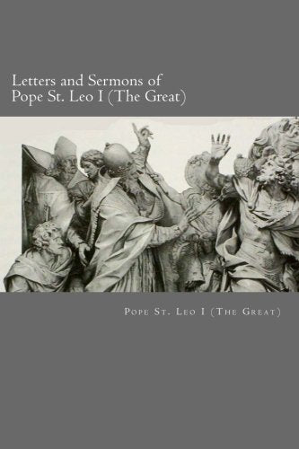 Letters and Sermons of Pope St. Leo I (The Great)