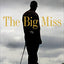 The Big Miss: My Years Coaching Tiger Woods