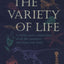 The Variety of Life: A Survey and a Celebration of All the Creatures that Have Ever Lived