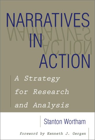 Narratives in Action: A Strategy for Research and Analysis (Counseling and Developement, 6)