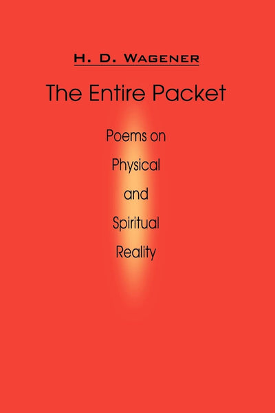 The Entire Packet: Poems on Physical and Spiritual Reality