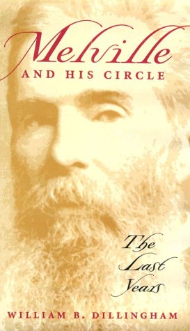 Melville & His Circle: The Last Years