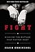 Fight: Winning the Battles That Matter Most