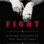 Fight: Winning the Battles That Matter Most